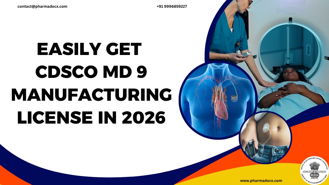 CDSCO MD9 Manufacturing License in 2026