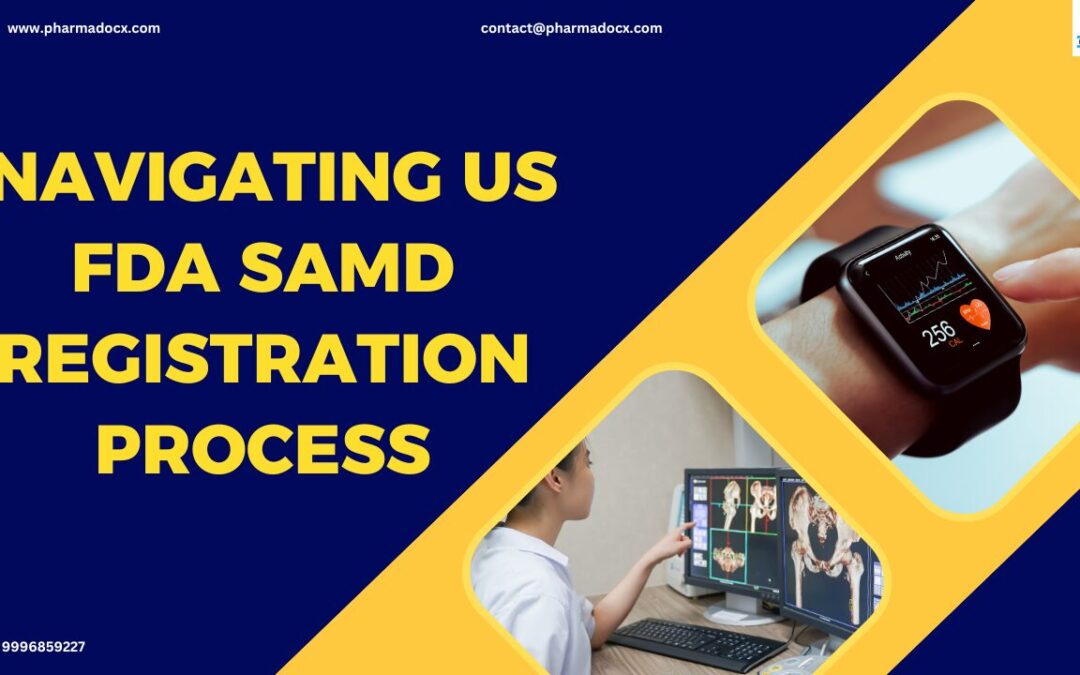 Easily Navigating US FDA SaMD Registration Process