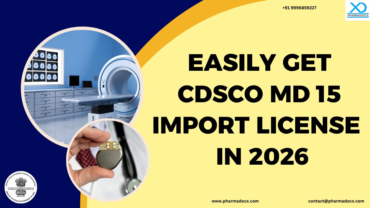 Get CDSCO MD15 Import License in 2026