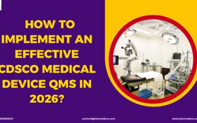 How to Implement an Effective CDSCO Medical Device QMS in 2026?