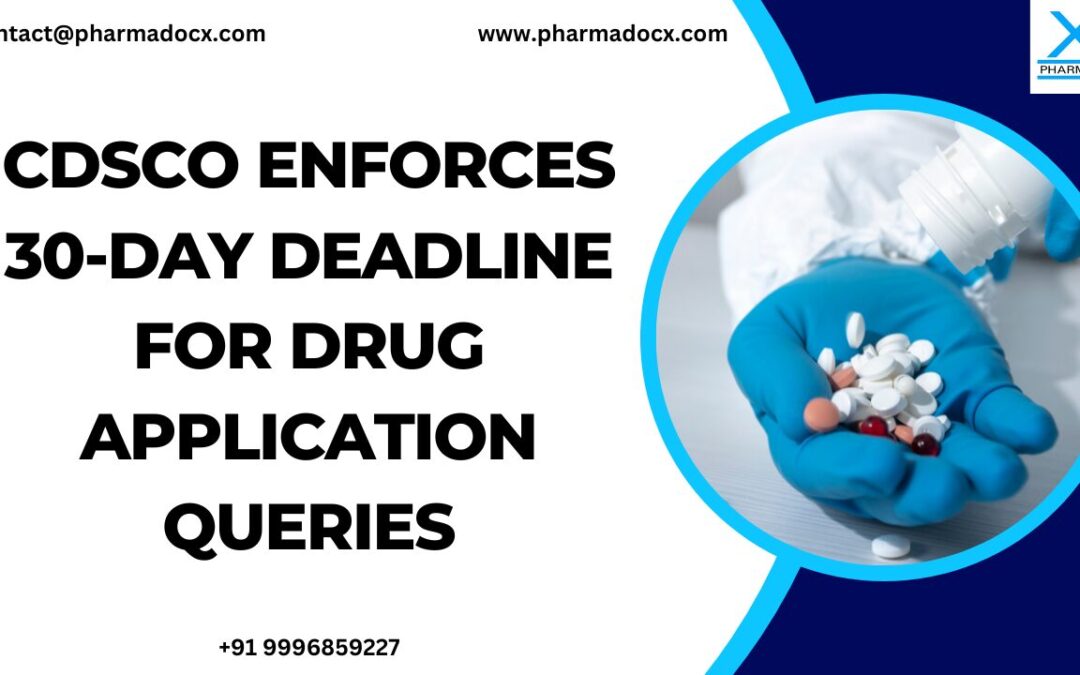 CDSCO Enforces 30-Day Deadline for Drug Application Queries