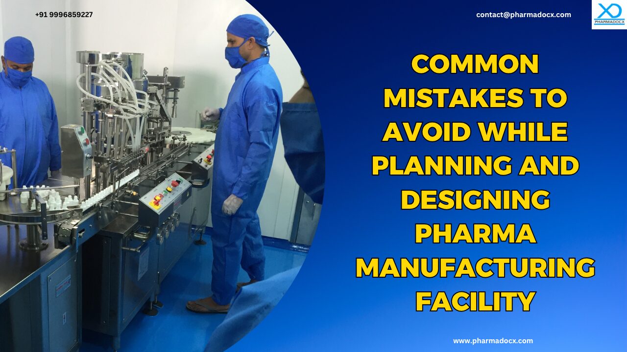 Designing Pharma Manufacturing Facility