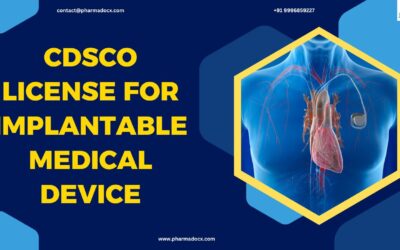 How to Get CDSCO License for Implantable Medical Device?