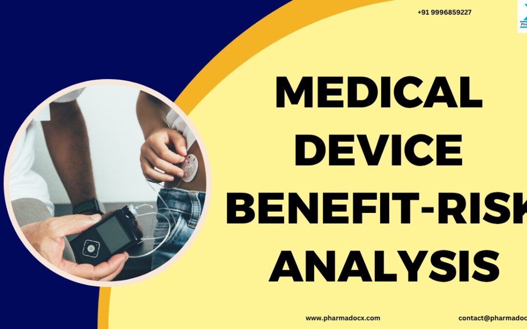 Medical Device Benefit-Risk Analysis: Process & Best Practices