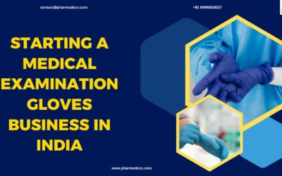 Starting a Medical Examination Gloves Business in India