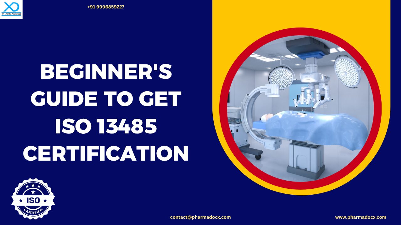 7-Step Beginner's Guide to Get ISO 13485 Certification