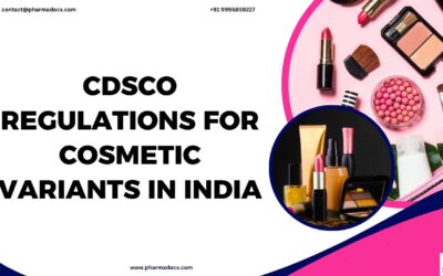 CDSCO Regulations for Cosmetic Variants in India: Your Guide