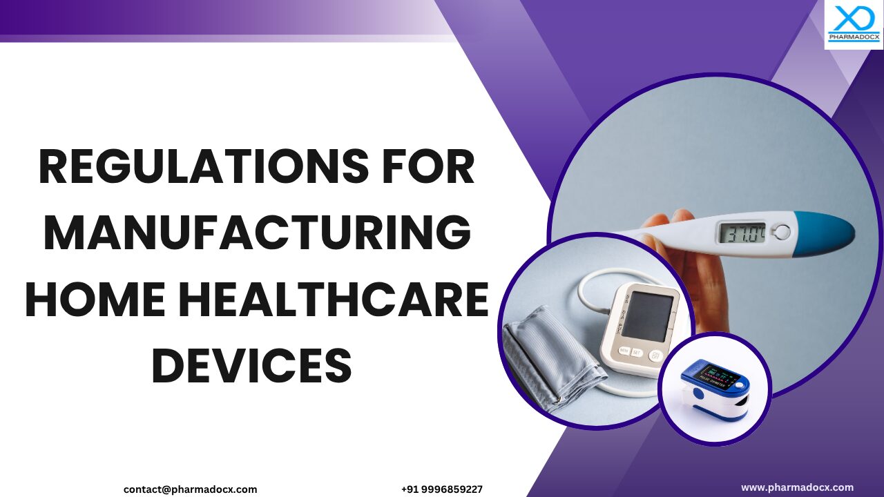 CDSCO Regulations for Manufacturing Home Healthcare Devices Thumbnail