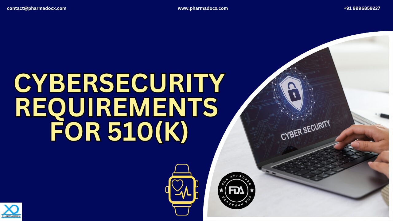 Cybersecurity Requirements for 510(k)