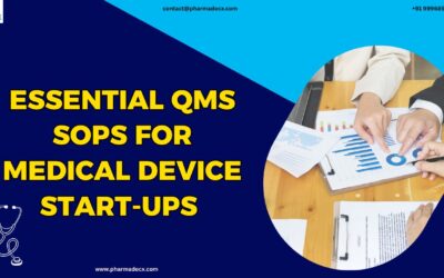 7 Essential QMS SOPs for Medical Device Start-Ups