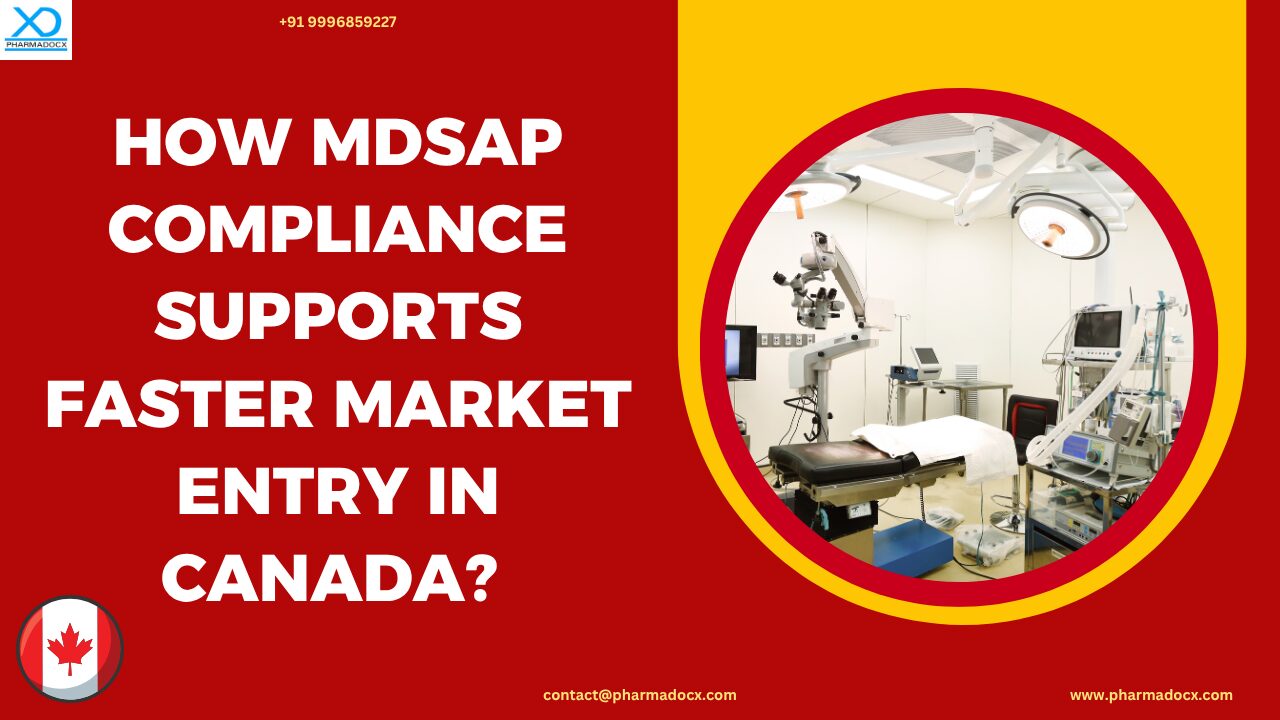 How MDSAP Compliance Supports Faster Market Entry in Canada