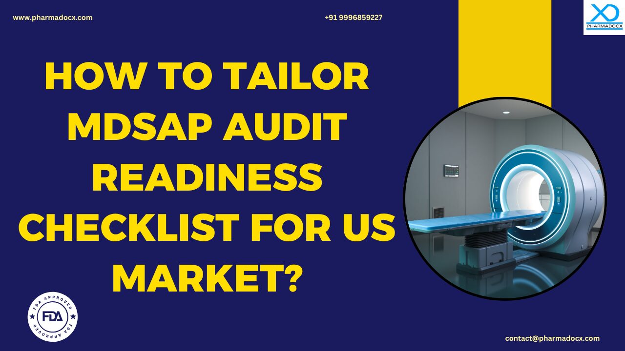 How to Tailor MDSAP Audit Readiness Checklist for US Market