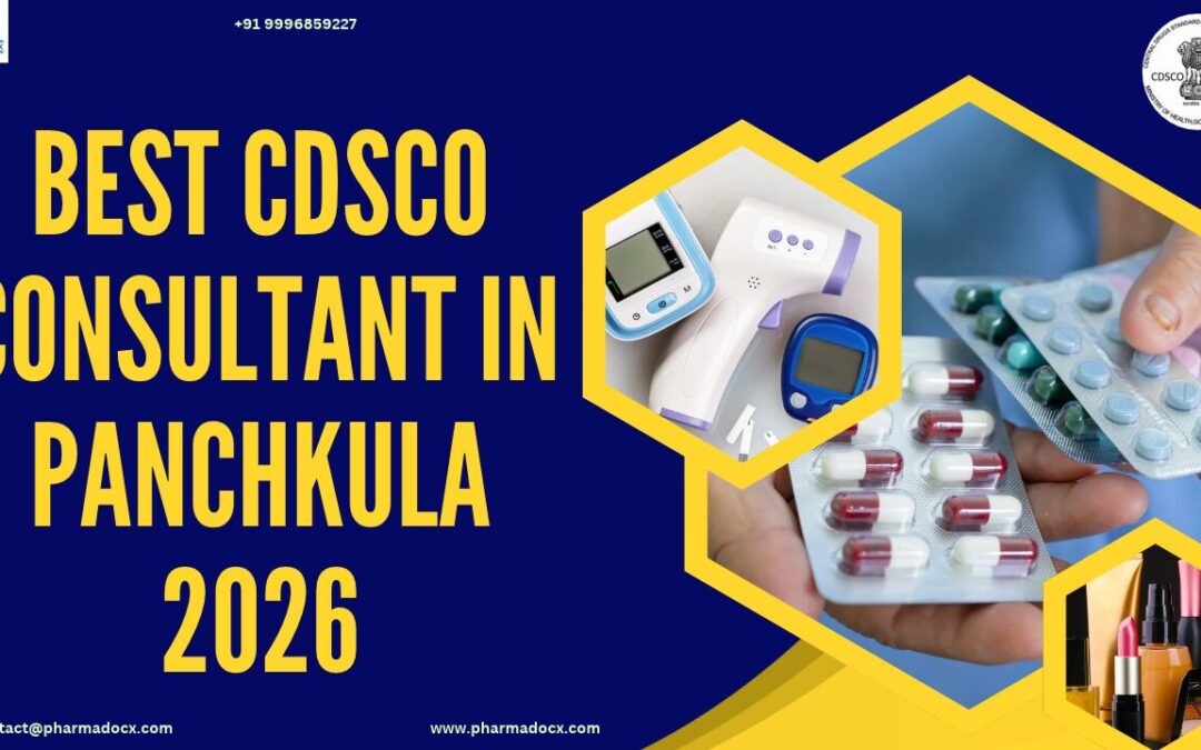Best CDSCO Consultant in Panchkula 2026: Drugs, Medical Devices, & Cosmetics