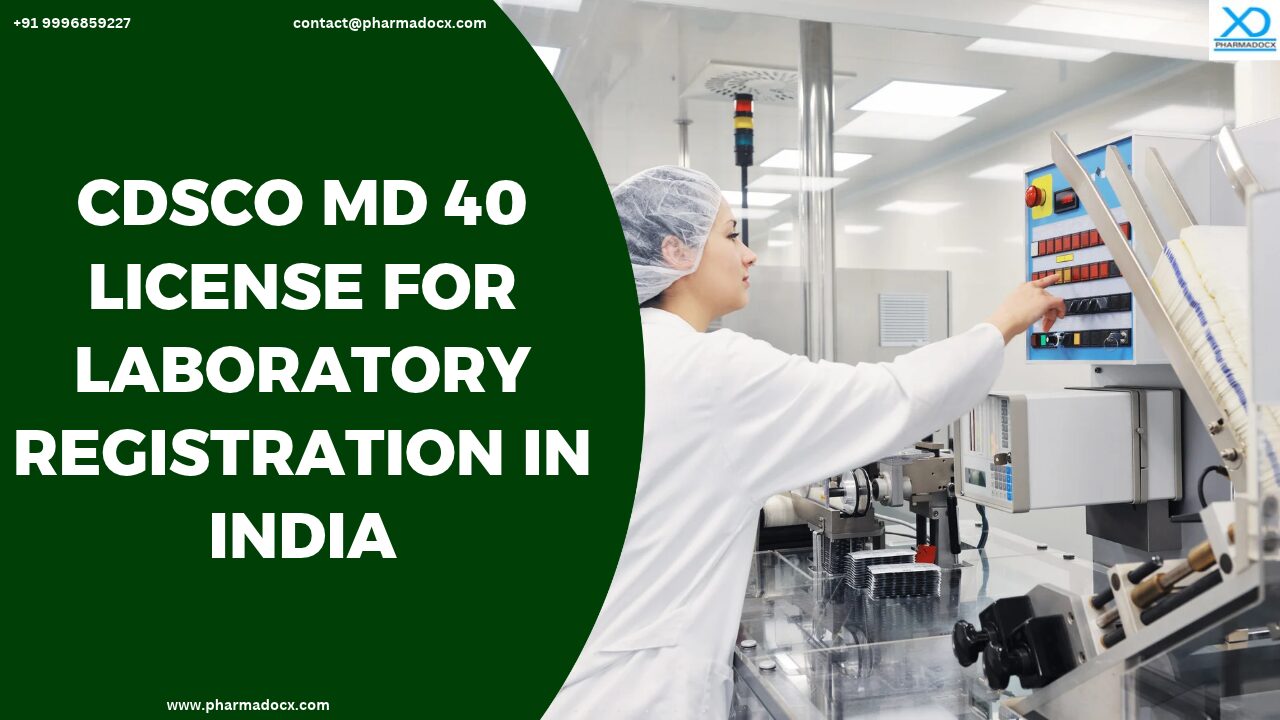 CDSCO MD 40 License for Laboratory Registration in India