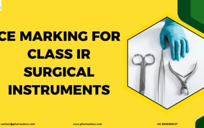 CE Marking for Class Ir Surgical Instruments: Complete Guide
