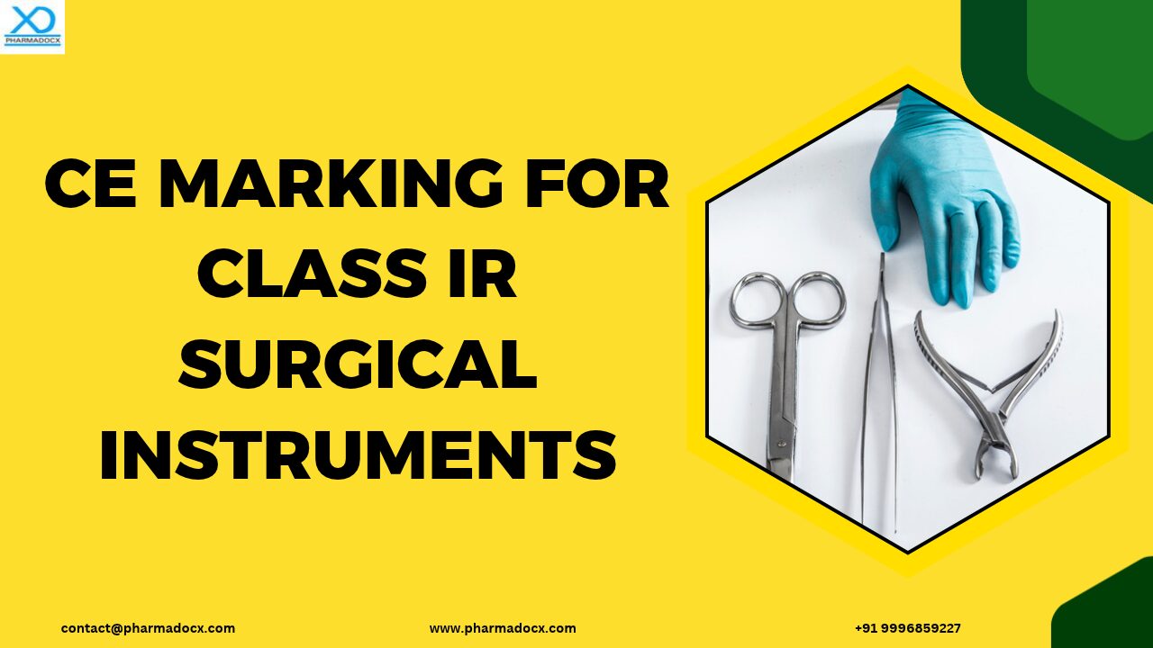 CE Marking for Class Ir Surgical Instruments