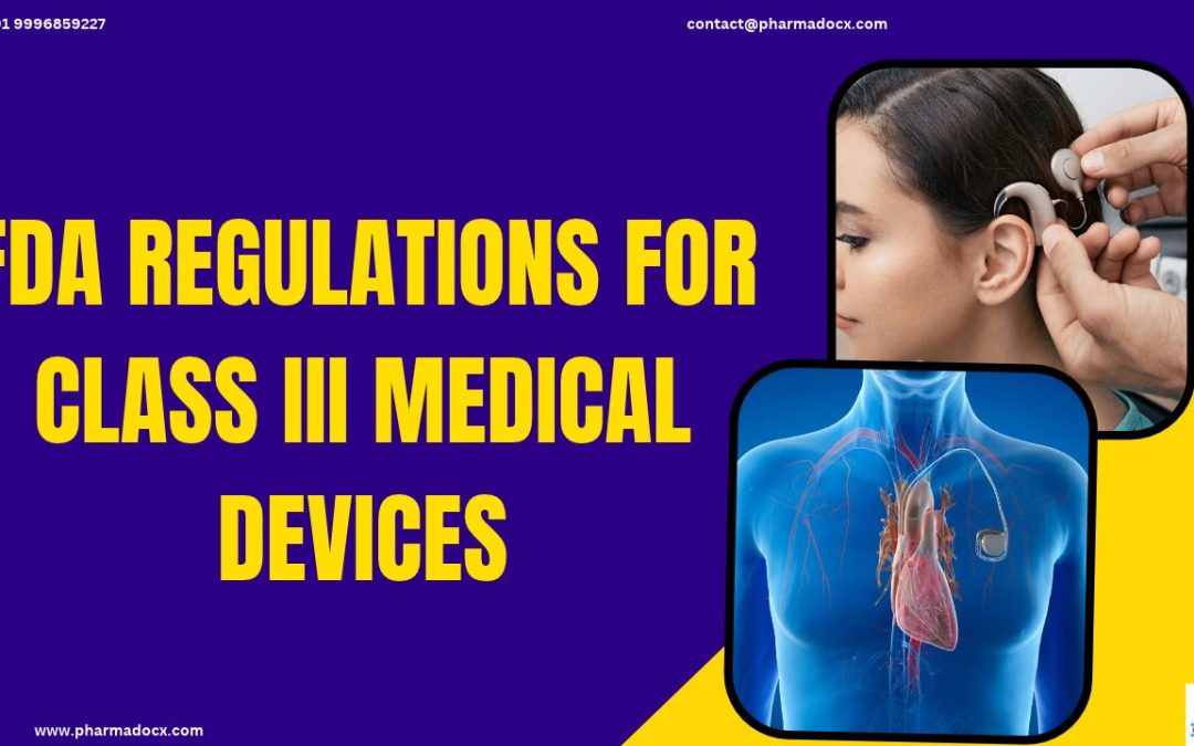 FDA Regulations for Class III Medical Devices: PMA