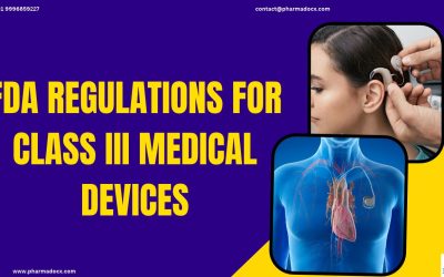FDA Regulations for Class III Medical Devices: PMA
