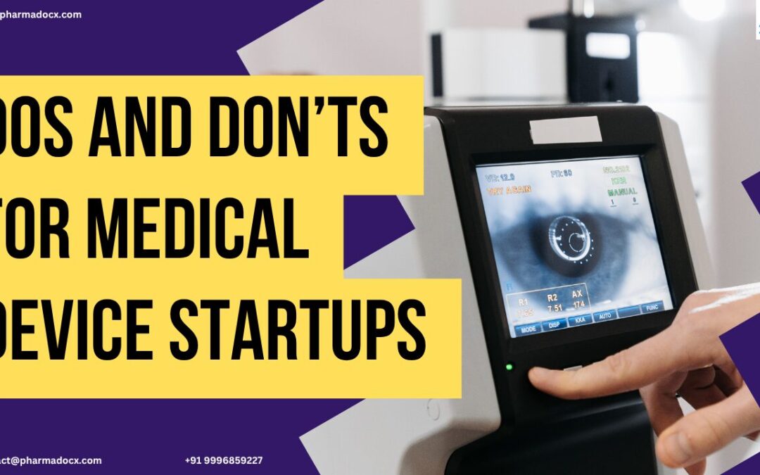 Top Dos and Don’ts Guide for Medical Device Startups