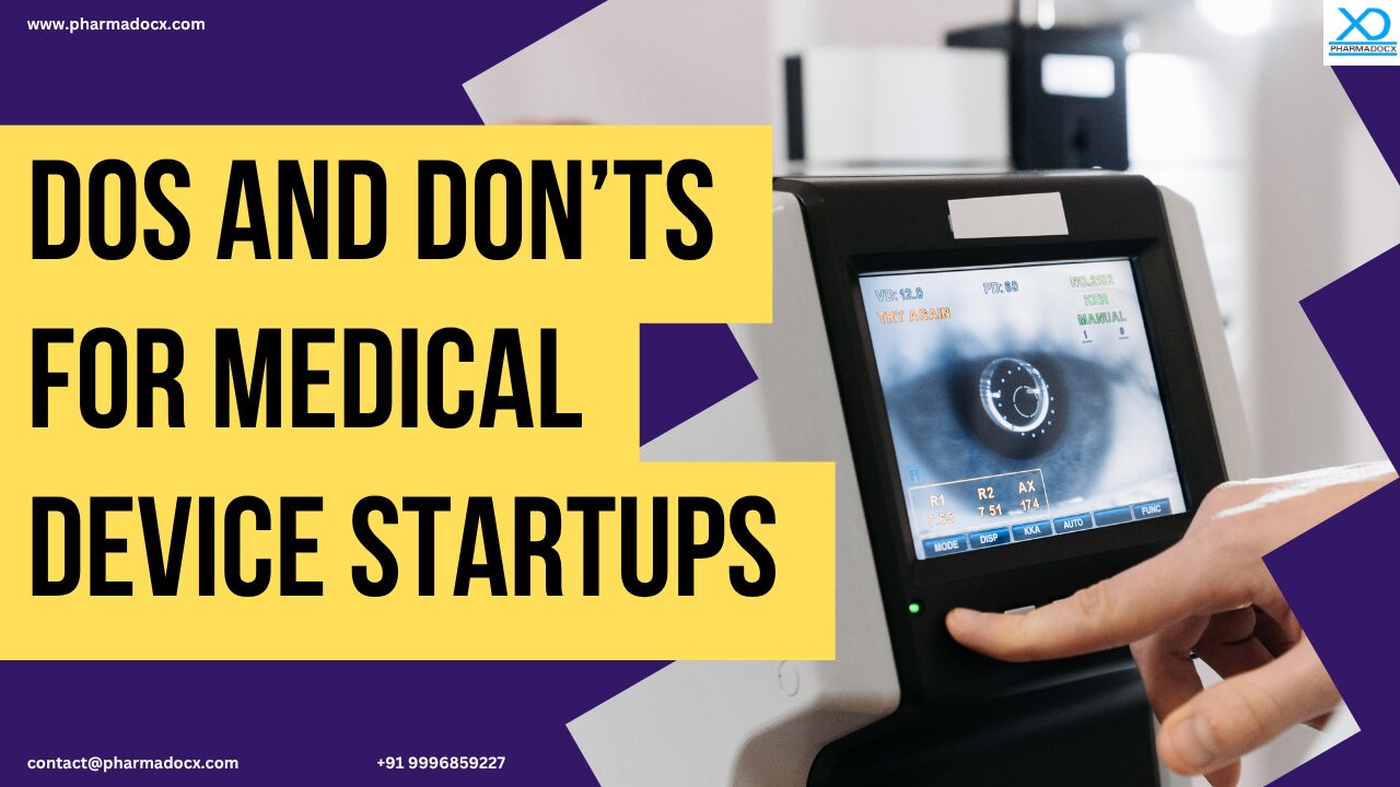 Top Dos and Don’ts Guide for Medical Device Startups