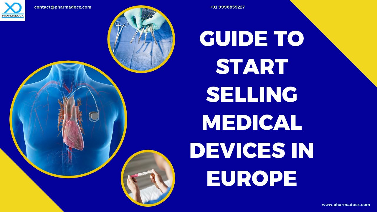 10-Step Guide to Start Selling Medical Devices in Europe