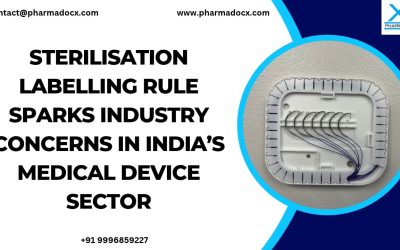 Sterilisation Labelling Rule Sparks Industry Concerns in India’s Medical Device Sector