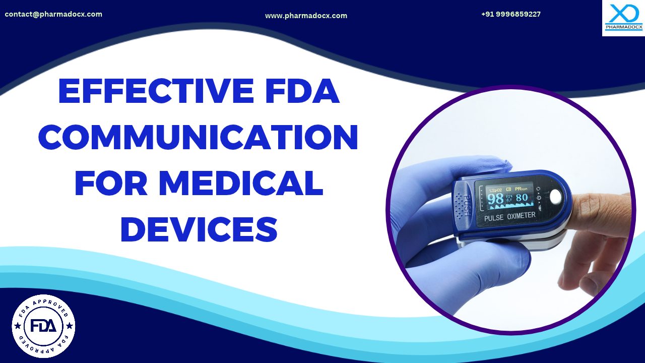 Pro Tips for Effective FDA Communication for Medical Devices
