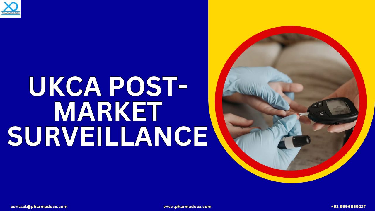 UKCA Post-Market Surveillance Requirements for Medical Devices