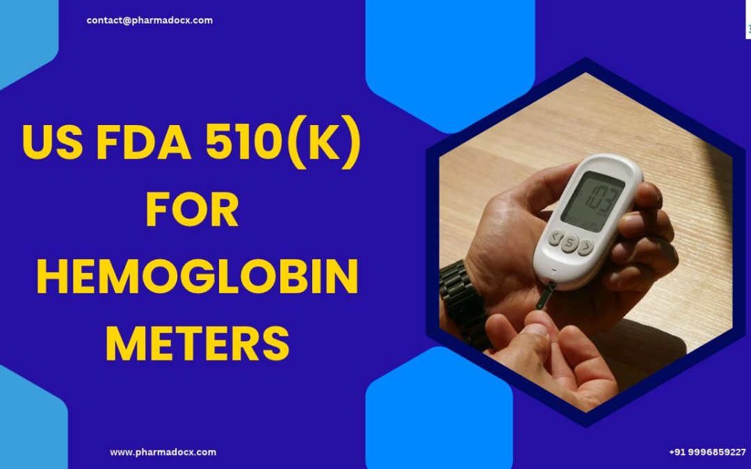 Easily Get US FDA 510(k) for Hemoglobin Meters