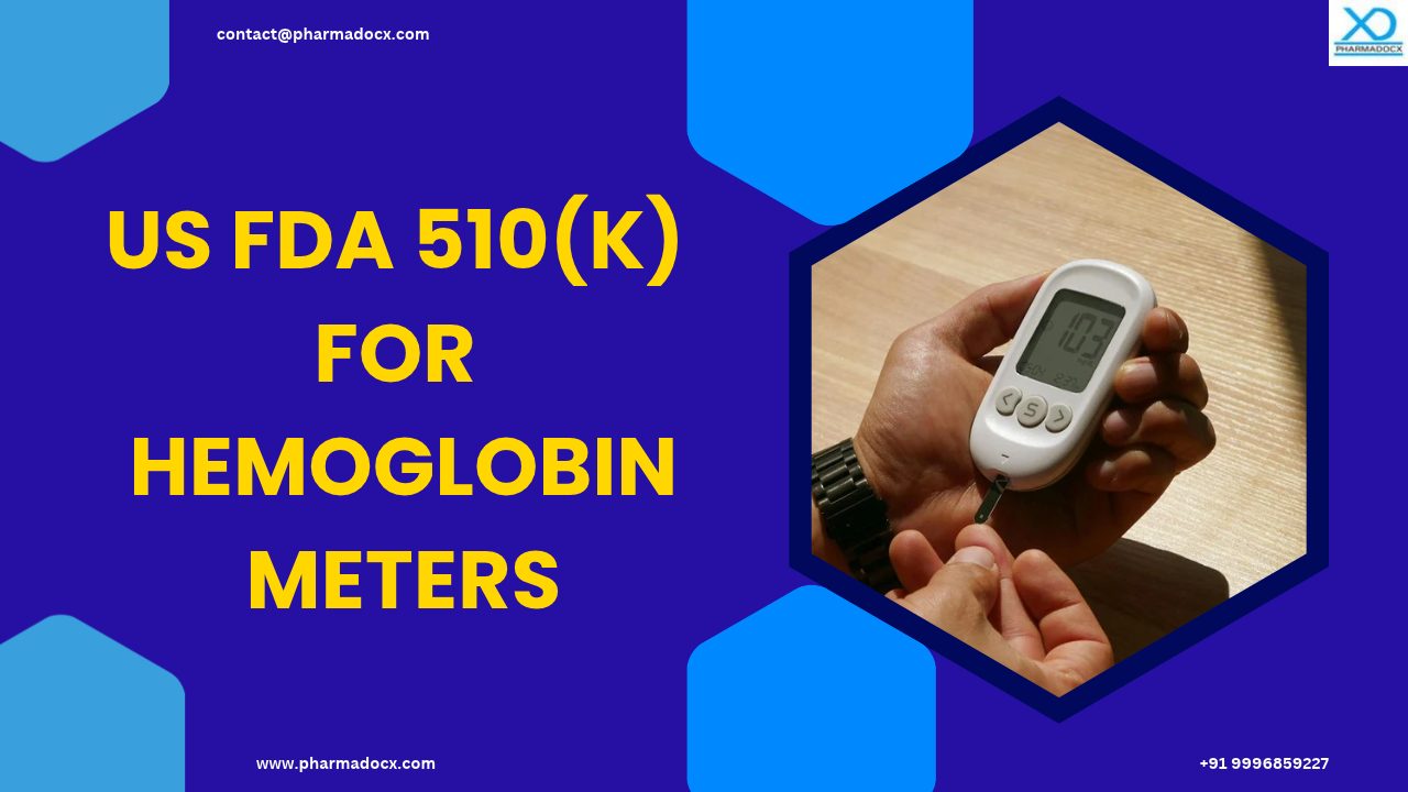 Easily Get US FDA 510(k) for Hemoglobin Meters