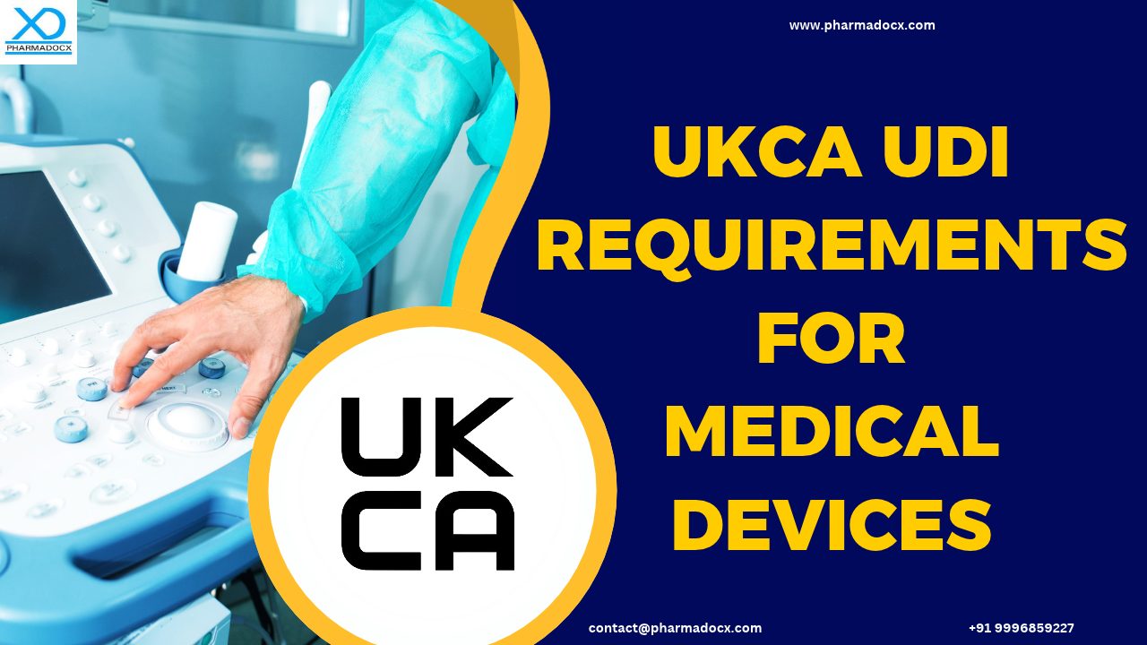 UKCA UDI Requirements for Medical Devices in Great Britain