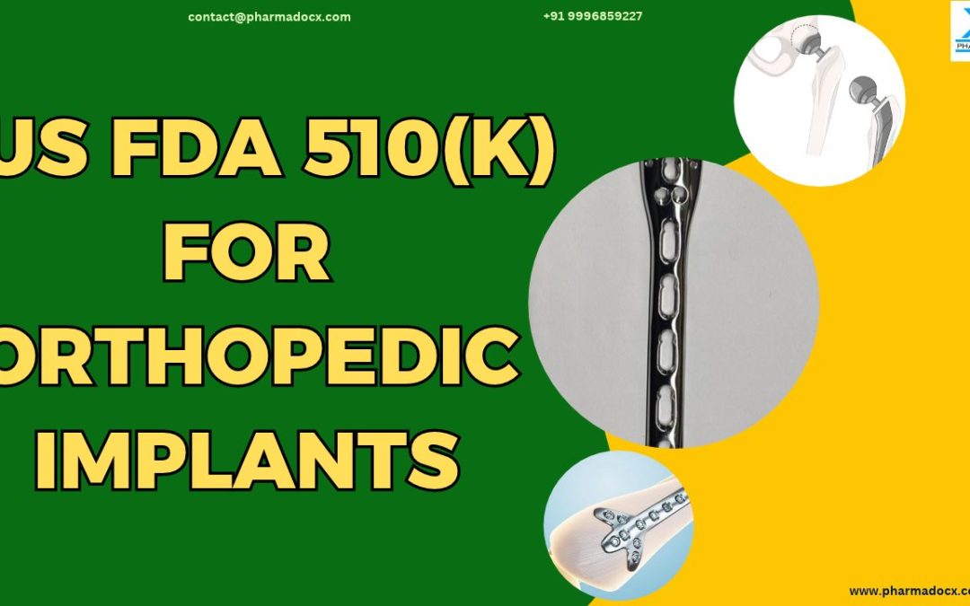 US FDA 510(k) for Orthopedic Implants: Requirements & Phases